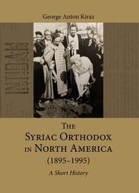 Abbildung von: The Syriac Orthodox in North America (1895-1995) - Gorgias Press