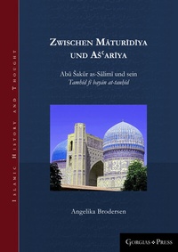 Abbildung von: Zwischen Maturidiya und As'ariya - Gorgias Press