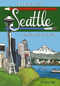 Abbildung von: Wanderlust Seattle - Graphic Arts Books