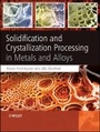 Cover: Solidification and Crystallization Processing in Metals and Alloys - Wiley