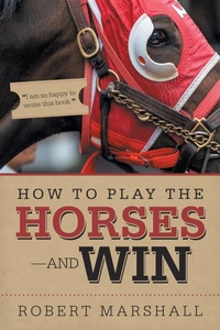 Abbildung von: How to Play the Horses-And Win - iUniverse
