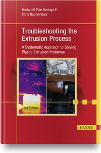 Abbildung von: Troubleshooting the Extrusion Process - Hanser Publications