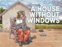 Enlarge image Cover: A House Without Windows - Life Drawn