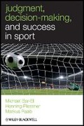 Cover: Judgment, Decision-making and Success in Sport - Wiley