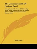 Cover: The Commonwealth Of Nations, Part 1 - Kessinger Publishing