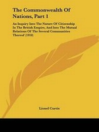 Enlarge image Cover: The Commonwealth Of Nations, Part 1 - Kessinger Publishing