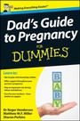 Cover: Dad's Guide to Pregnancy For Dummies, UK Edition - Wiley