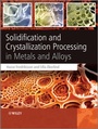 Cover: Solidification and Crystallization Processing in Metals and Alloys - Wiley