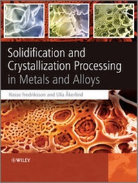 Enlarge image Cover: Solidification and Crystallization Processing in Metals and Alloys - Wiley