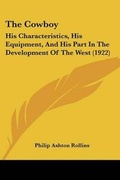 Cover: The Cowboy - Kessinger Publishing