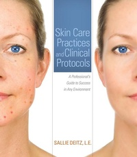 Abbildung von: Skin Care Practices and Clinical Protocols - Milady Publishing Co