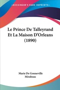 Bild: Le Prince De Talleyrand Et La Maison D'Orleans (1890) - Kessinger Publishing