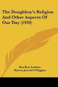 Cover: The Doughboy's Religion And Other Aspects Of Our Day (1920) - Kessinger Publishing
