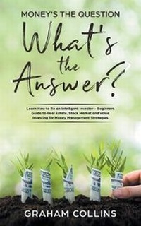 Enlarge image Cover: Money's the Question. What's the Answer? - Improvement Publishing