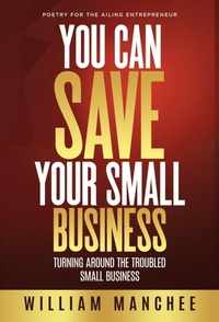 Abbildung von: You Can Save Your Small Business - Top Publications, Ltd.
