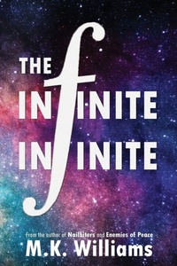 Enlarge image Cover: The Infinite-Infinite - Mk Williams Publishing, LLC