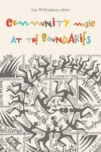 Enlarge image Cover: Community Music at the Boundaries - Wilfrid Laurier University Press