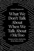 Cover: What We Don't Talk About - Verso Books