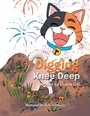 Cover: Digging Knee Deep - Xlibris Us