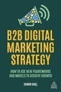 Cover: B2B Digital Marketing Strategy - Kogan Page Ltd