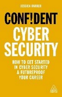 Enlarge image Cover: Confident Cyber Security - Kogan Page Ltd