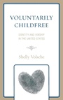 Cover: Voluntarily Childfree - Lexington Books