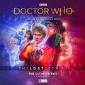 Cover: The Lost Stories 5.2 The Ultimate Evil - Big Finish Productions Ltd