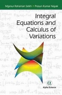 Abbildung von: Integral Equations and Calculus of Variations - Alpha Science International Ltd