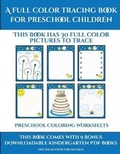 Cover: Preschool Coloring Worksheets (A full color tracing book for preschool children 1) - Activity Books for Toddlers