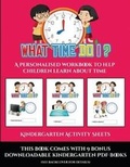 Cover: Kindergarten Activity Sheets (What time do I?) - Activity Books for Toddlers