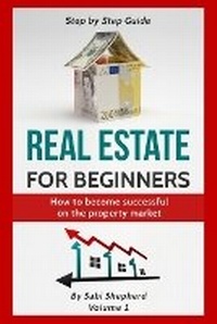 Enlarge image Cover: Real Estate for beginners - Sabi Shepherd Ltd