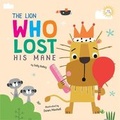 Cover: The Lion Who Lost His Mane 2019 - Buttercup Publishing Ltd