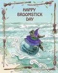 Cover: Happy Broomstick Day - Ablekids Press Ltd