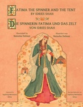 Cover: Fatima the Spinner and the Tent -- Die Spinnerin Fatima und das Zelt - Hoopoe Books