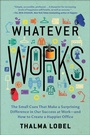 Cover: Whatever Works - Benbella Books