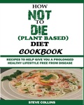 Cover: How Not to Die (Plant Based) Diet Cookbook - Jossy