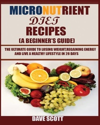 Enlarge image Cover: Micronutrient Diet Recipes (A Beginner's Guide) - Jossy