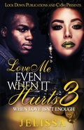 Cover: Love Me Even When It Hurts 3 - Lock Down Publications