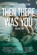 Cover: Then There Was You - Author Gianna Gabriela LLC