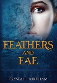 Enlarge image Cover: Feathers and Fae - Kyanite Publishing LLC