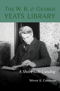 Enlarge image Cover: W. B. and George Yeats Library - Clemson University Press