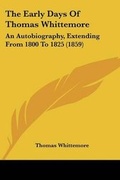 Cover: The Early Days Of Thomas Whittemore - Kessinger Publishing