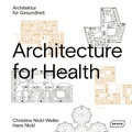 Cover: Architecture for Health | Architektur f&uuml;r Gesundheit - Braun Publishing