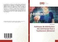 Abbildung von: Politiques de distribution des commerces face à l'avènement d'internet - Éditions universitaires européennes
