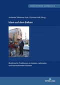 Cover: Islam auf dem Balkan - Peter Lang Verlag