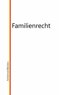 Abbildung von: Familienrecht - AtheneMediaRECHT