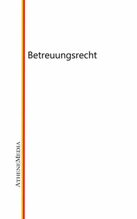Abbildung von: Betreuungsrecht - AtheneMediaRECHT