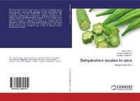 Enlarge image Cover: Dehydration studies in okra - LAP Lambert Academic Publishing