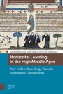 Cover: Horizontal Learning in the High Middle Ages - Amsterdam University Press
