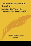 Cover: The Earth's Motion Of Rotation - Kessinger Publishing